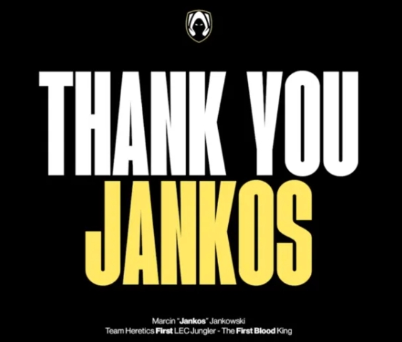LEC战队TH发文告别Jankos:你将永远是Team Heretics的一员!