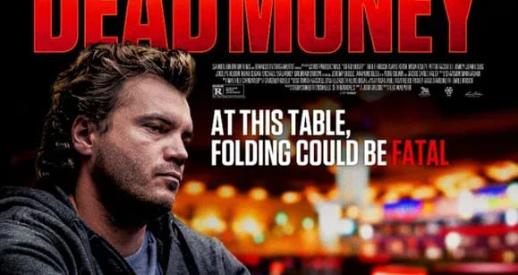 【EV扑克】别被骗了!电影《Dead Money》并非扑克盛宴,而是味同嚼蜡的流水线产品