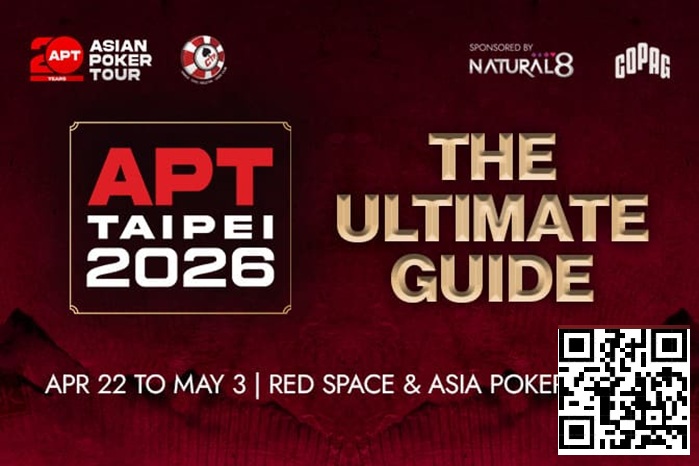 【EV扑克】APT二十年周庆典,台北再燃战火!2026 APT台北站全攻略来了!